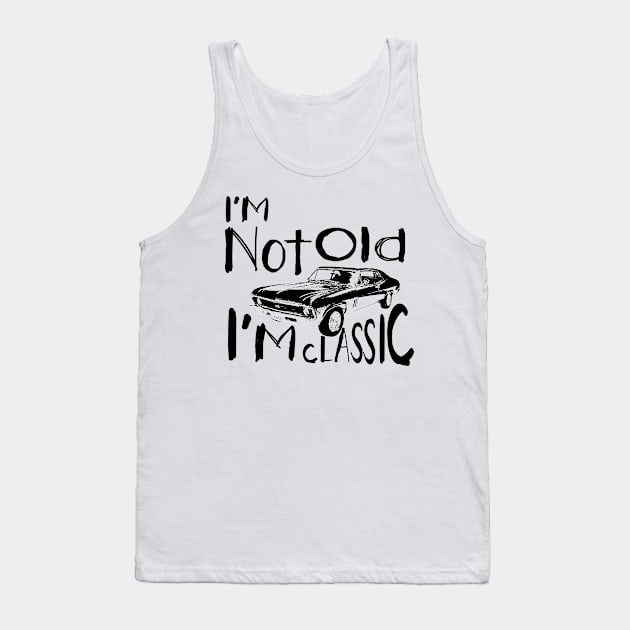 I'm not old i'm classic Funny Car Graphic Tank Top by OCEAN ART SHOP